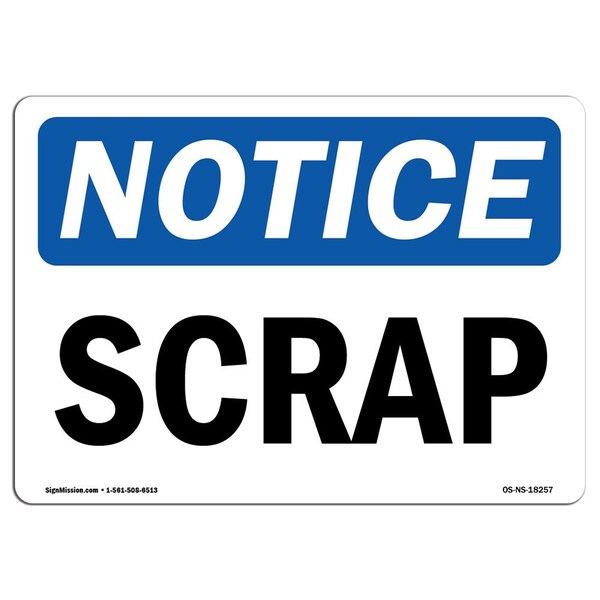 Signmission OSHA Notice, 5" Height, Scrap Sign, 7" X 5", Landscape OS-NS-D-57-L-18257 - main